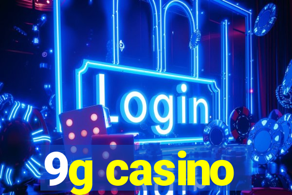 9g casino